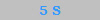 5 S